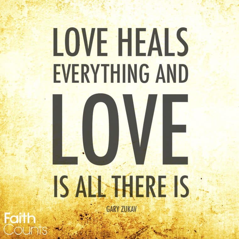 Love heals everything