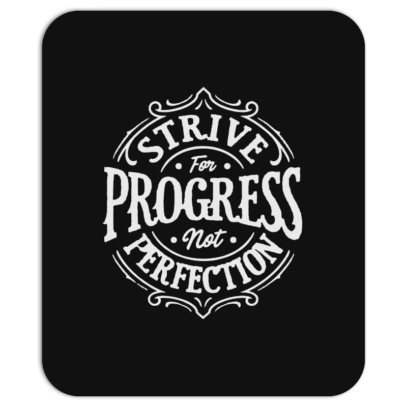 Progression, not perfection